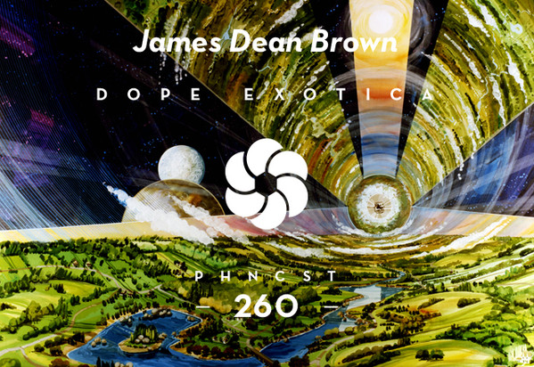 PHNCST260 - James Dean Brown présente Dope Exotica 