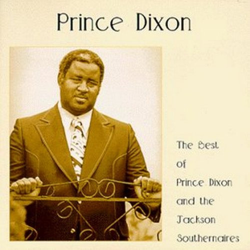 The Best Of Prince Dixon And The Jackson Southernaires