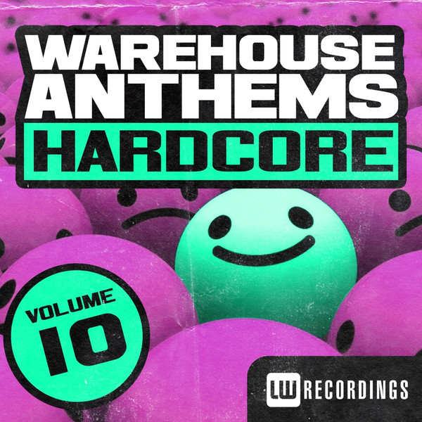 Warehouse Anthems: Hardcore Volume 10