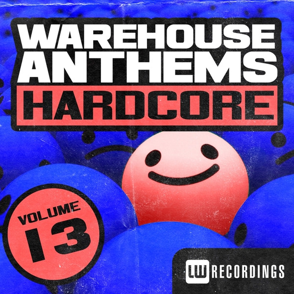 Warehouse Anthems Hardcore Volume 13