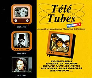 Télé Tubes Volume 1