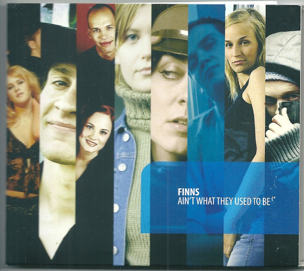 Finns - Ain't What They Used To Be