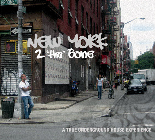 New York 2 "Tha" Bone