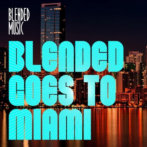 Blended Goes To Miami