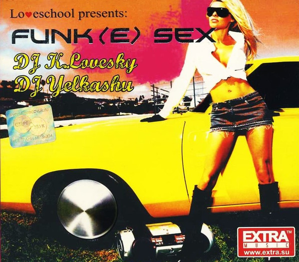 Loveschool Presents: Funk[E] Sex