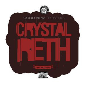 Good View Presents Crystal Reth: The Mixtape