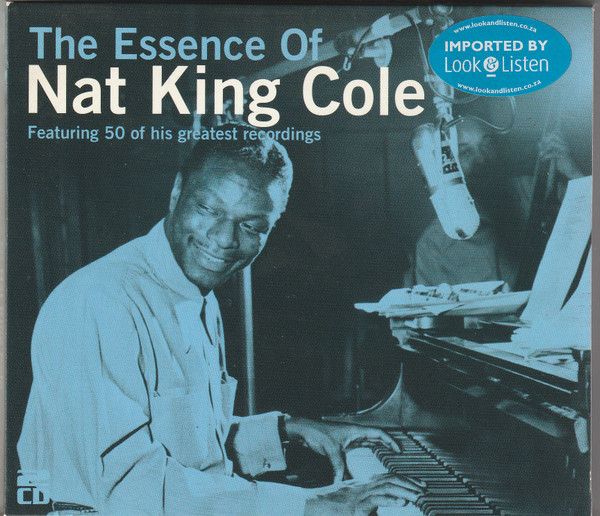 The Essence Of Nat King Cole