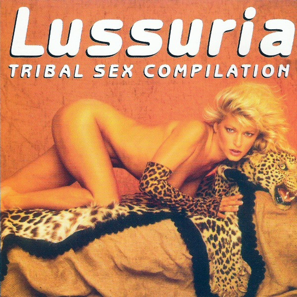 Lussuria (Tribal Sex Compilation)