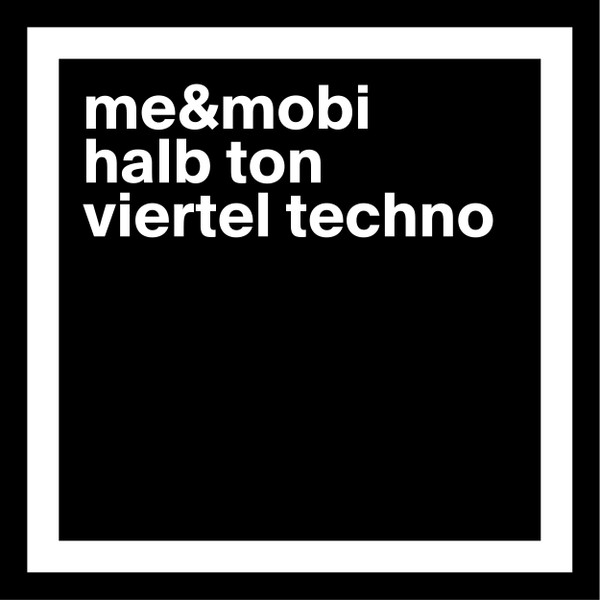 Halb Ton Viertel Techno