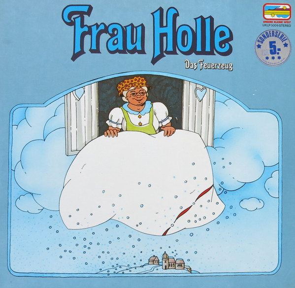 Frau Holle / Das Feuerzeug