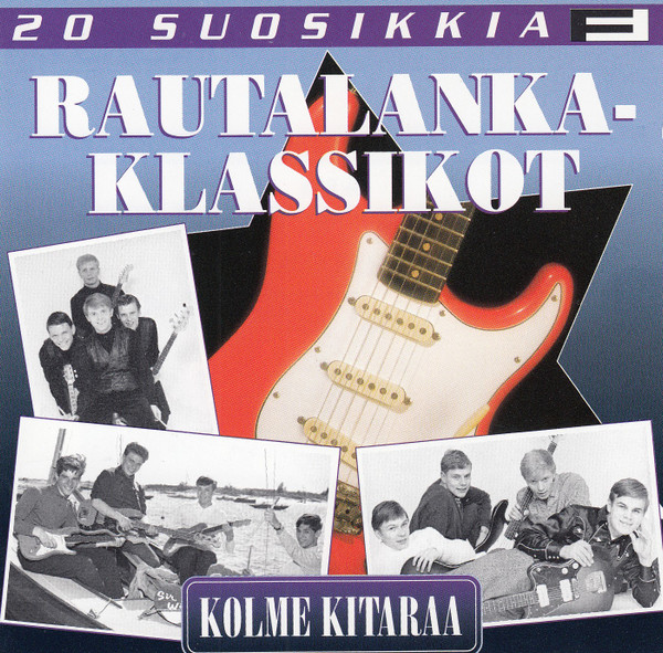 Rautalankaklassikot - Kolme Kitaraa