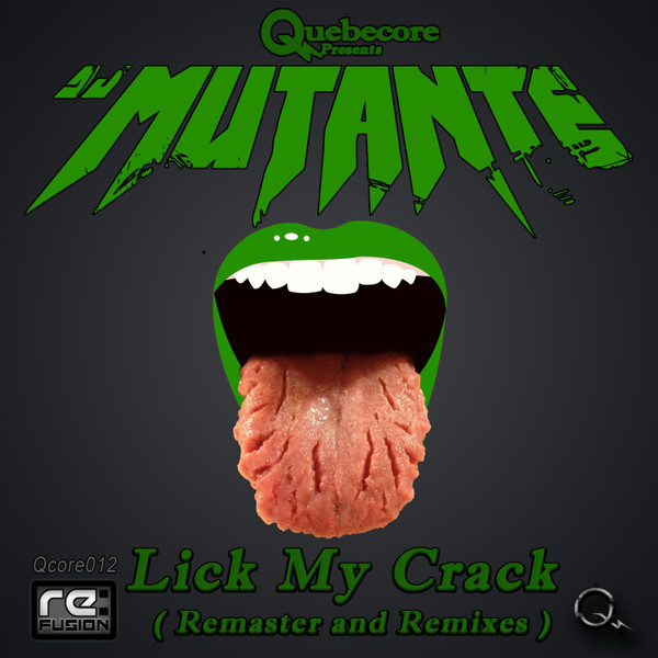 Lick My Crack (Remaster And Remixes)