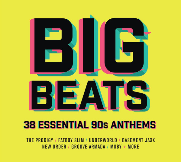 Big Beats (38 Essential 90s Anthems)