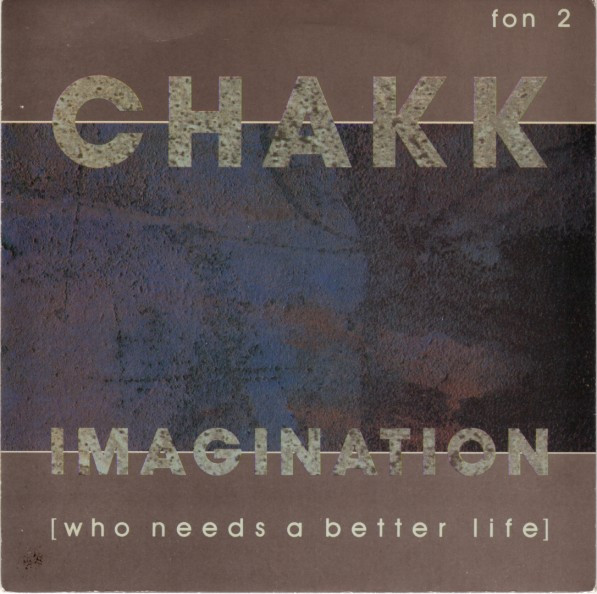 Imagination (Who Needs A Better Life)