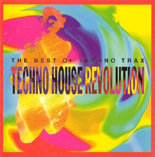 The Best Of Techno Trax - Techno House Revolution
