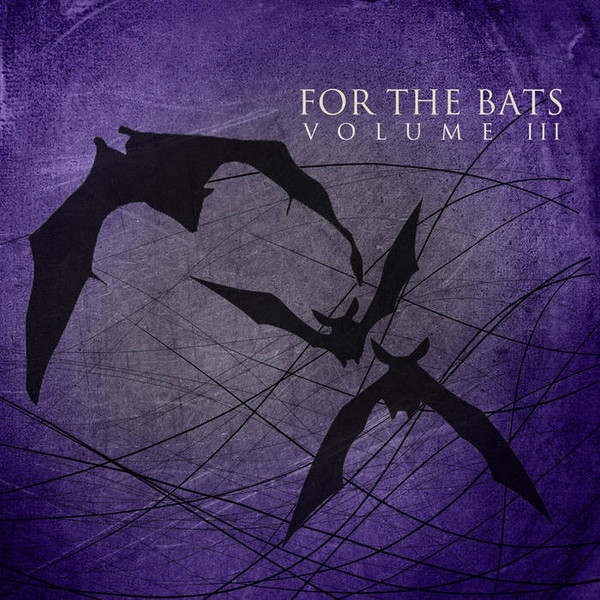 For The Bats Volume III