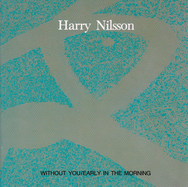 Without You/Early In The Morning