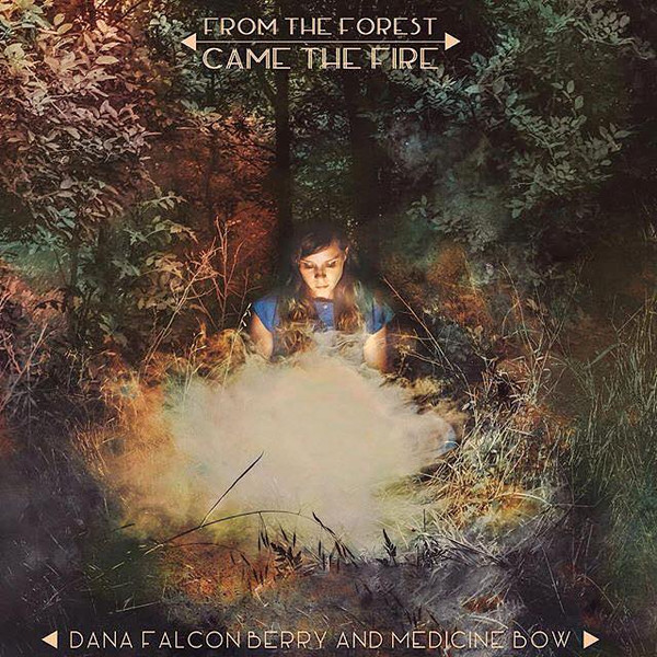From The Forest Came The Fire