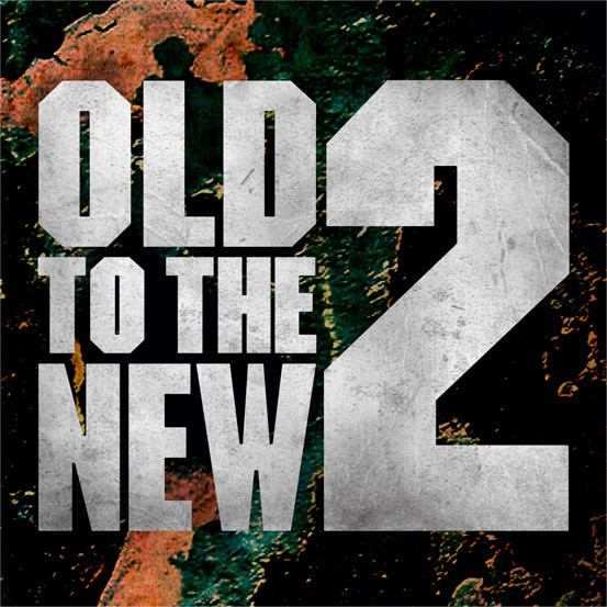 Old To The New Vol.2