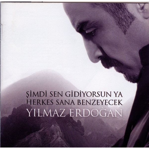 Şimdi Sen Gidiyorsun Ya, Herkes Sana Benzeyecek
