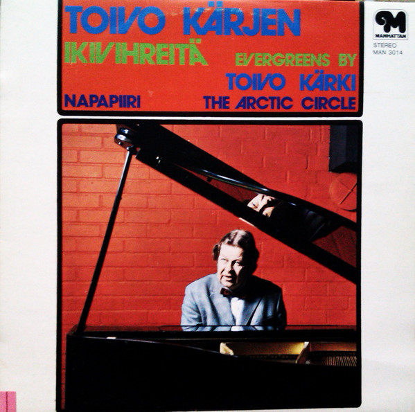 Toivo Kärjen Ikivihreitä = Evergreens By Toivo Kärki