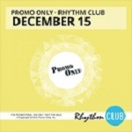 Promo Only Rhythm Club: December 15