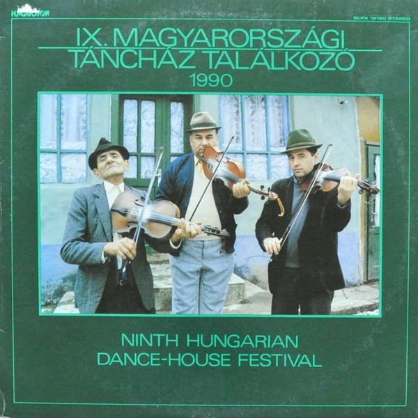 IX. Magyarországi Táncház Találkozó / Ninth Hungarian Dance-House Festival
