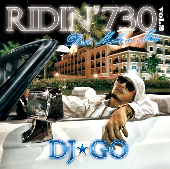 Ridin' 730 Vol. 2 ~Best Mellow Mix~
