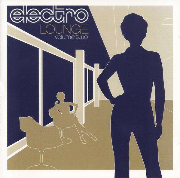 Electro Lounge Volume Two