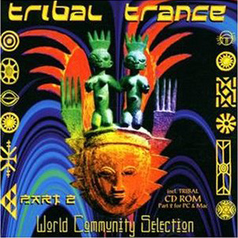 Tribal Trance Part 2 - World Community Selection