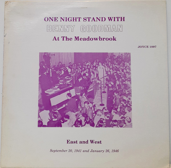 One Night Stand With Benny Goodman At The Meadowbrook East And West