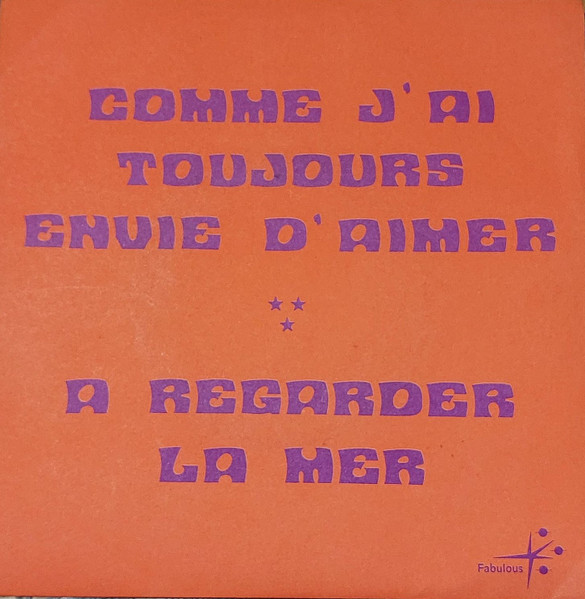 Comme J'ai Toujours Envie D'aimer / A Regarder La Mer