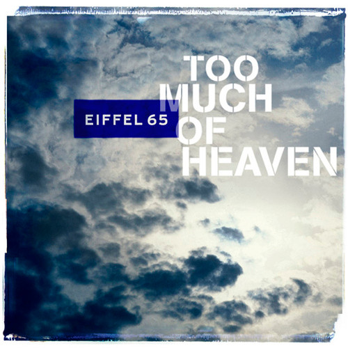 Too Much Of Heaven