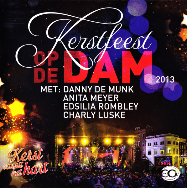 Kerstfeest Op De Dam 2013 (Kerst Vanuit Het Hart)