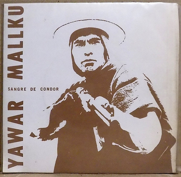 Yawar Mallku = Sangre De Condor