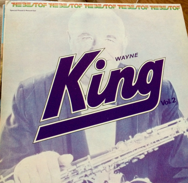 The Best Of Wayne King Vol. 2