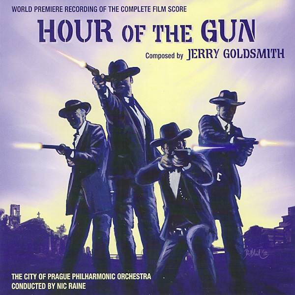Hour Of The Gun (World Premiere Recording Of The Complete Film Score)
