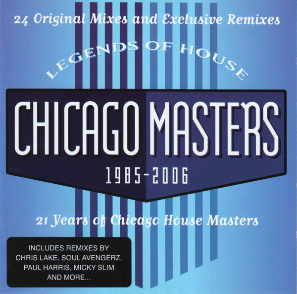 Legends Of House - Chicago Masters 1985 - 2006