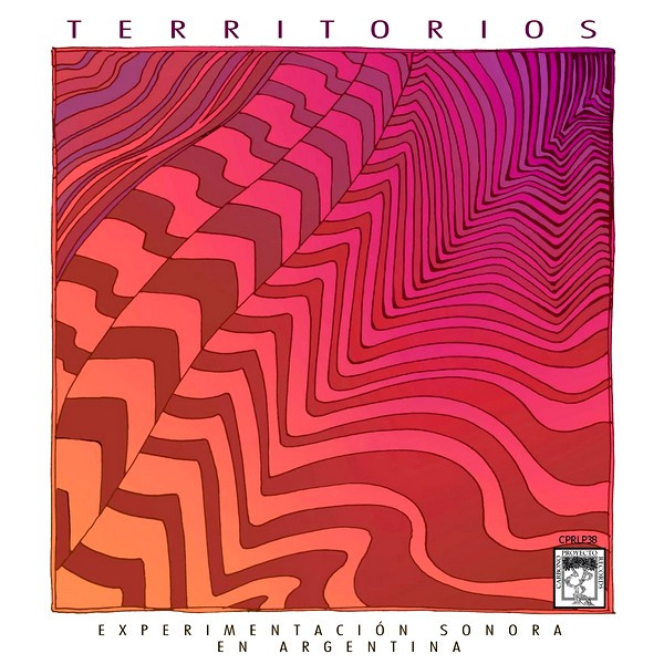 Territorios (Experimentación Sonora en Argentina)