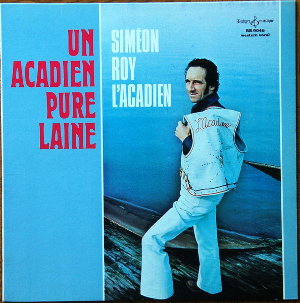 Un Acadien Pure Laine