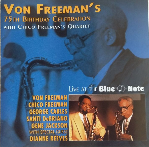 Von Freeman's 75th Birthday Celebration - Live At The Blue Note