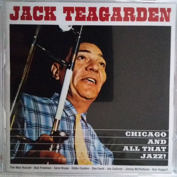 Chicago And All That Jazz! + The Dixie Sound Of Jack Teagarden