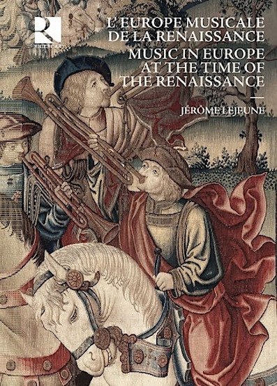 L'Europe Musicale De La Renaissance = Music In Europe At The Time Of The Renaissance