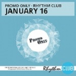 Promo Only Rhythm Club: January 16