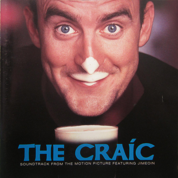 The Craic (Soundtrack From The Motion Picture Featuring Jimeoin)
