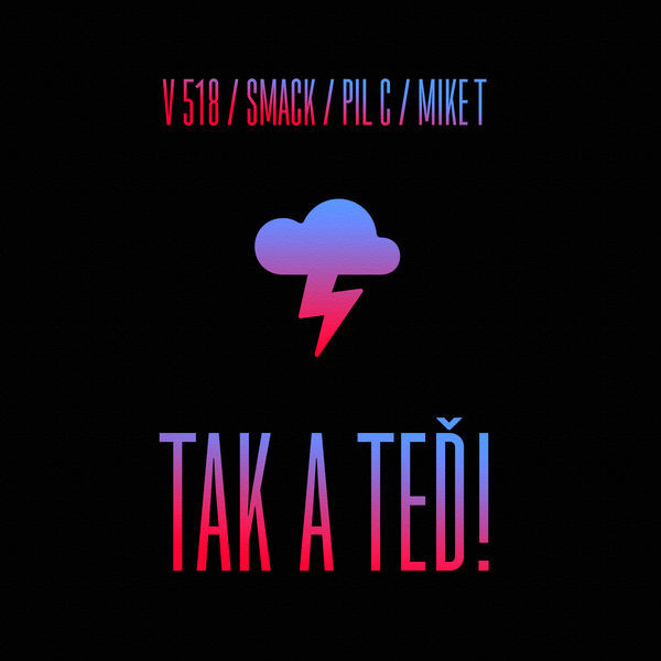 Tak A Teď!