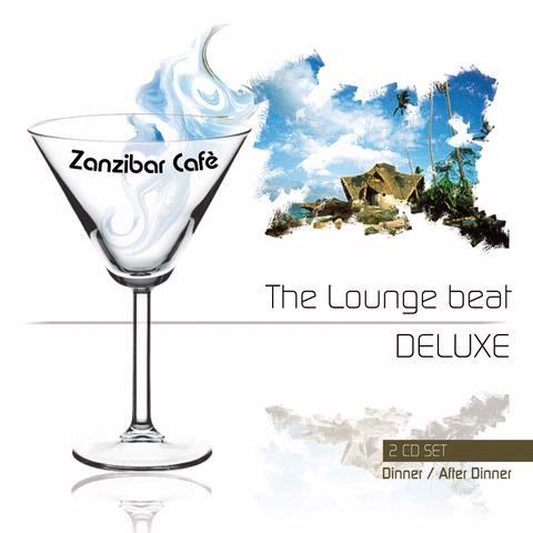 Zanzibar Cafè - The Lounge Beat Deluxe