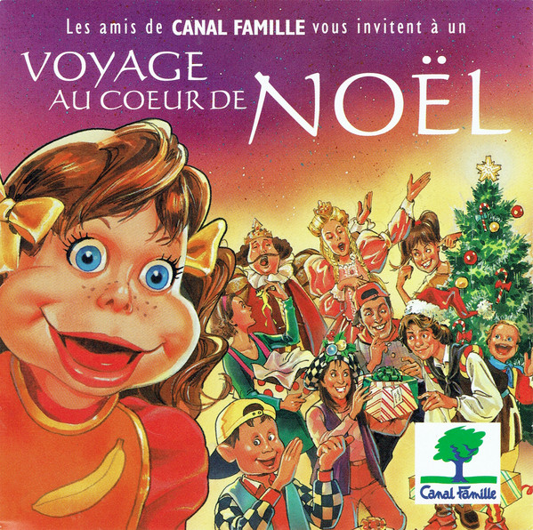 Les Amis De Canal Famille Vous Invitent À Un Voyage Au Coeur De Noël