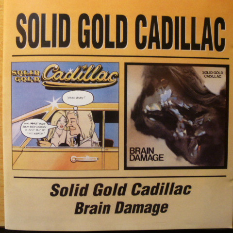 Solid Gold Cadillac / Brain Damage