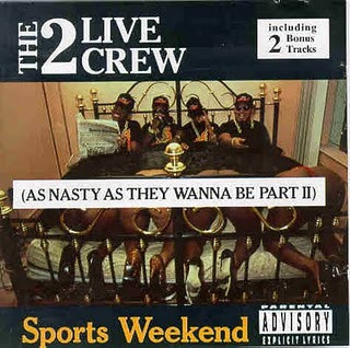 Sports Weekend (As Nasty As They Wanna Be Part II)